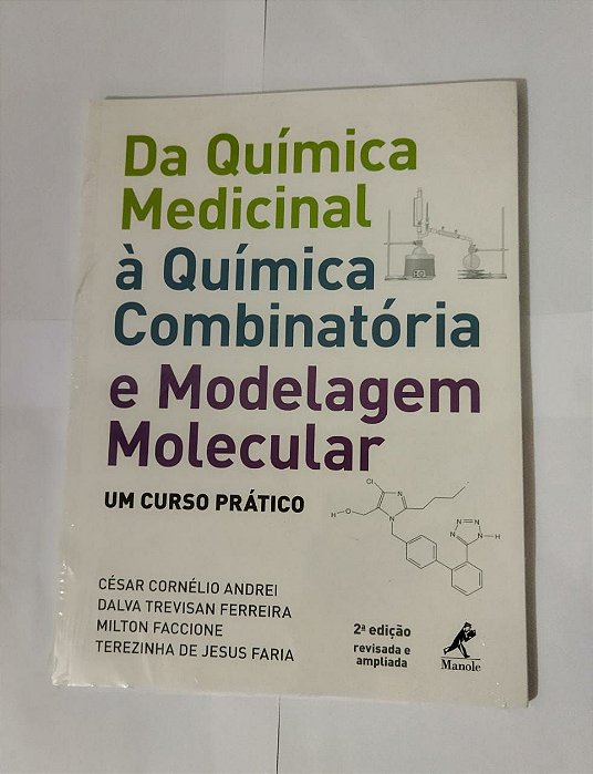 Da Química Medicinal á Química Combinatória e Modelagem Molecular - César Cornélio Andrei