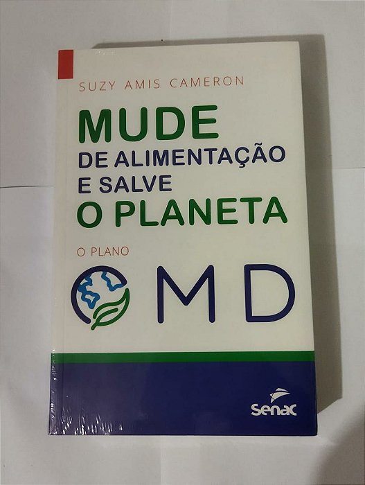 Mude sua alimentação e salve o planeta: o plano OMD