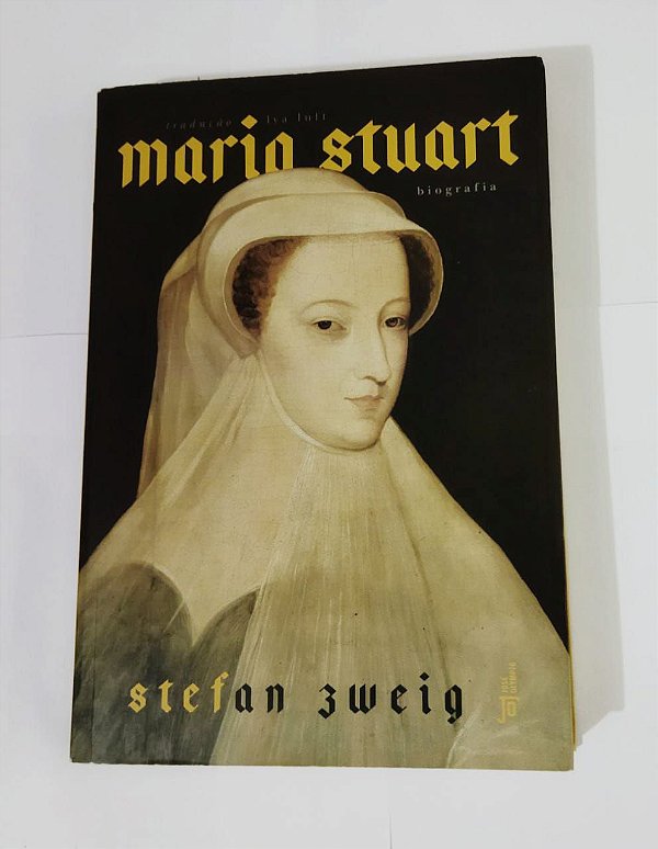 Maria Stuart - Stefan Zwei