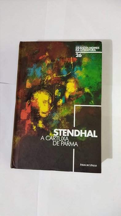 Coleção Folha 26 - A Cartuxa de Parma - Stendhal