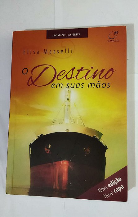 O Destino Em Suas Mãos - Elisa Masselli