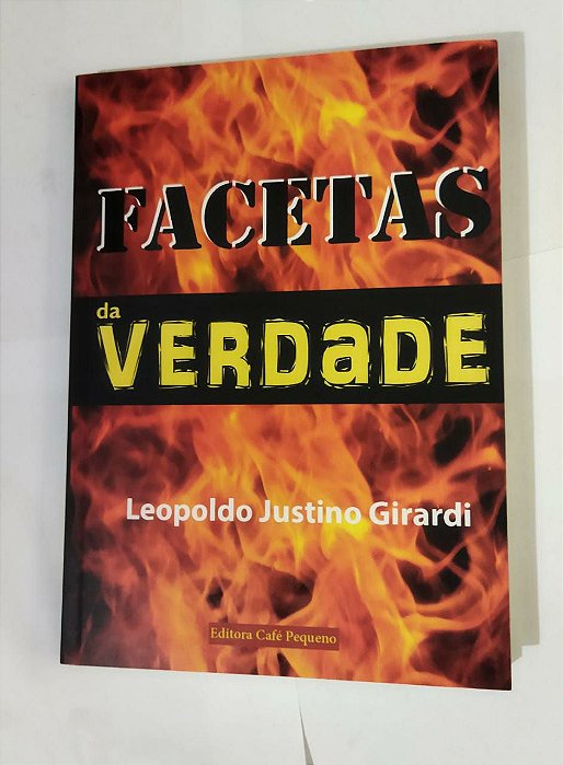 Facetas Da Verdade - Leopoldo Justino Girardi
