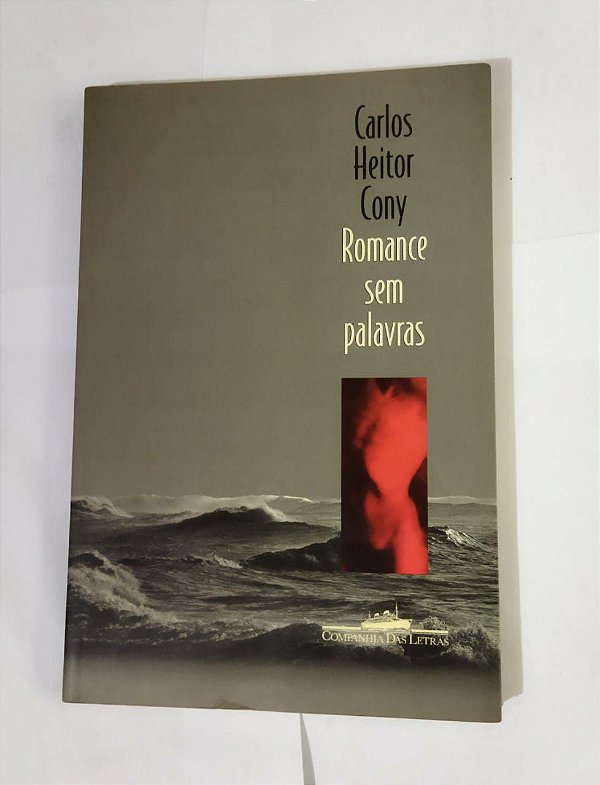 Romance Sem Palavras - Carlos Heitor Cony