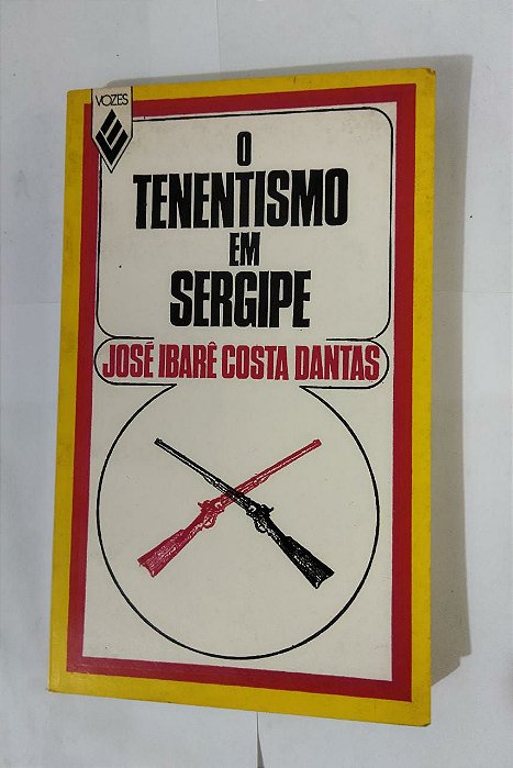 O Tenentismo em Sergipe - José Ibarê Costa Dantas