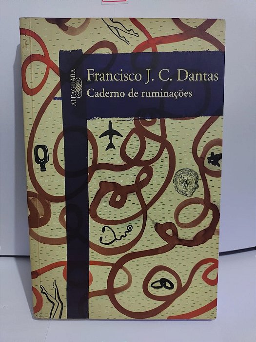 Caderno de Ruminações - Francisco J. C. Dantas