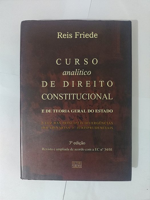 Curso analítico de Direito Constitucional e de teoria geral do Estado - Reis Freide
