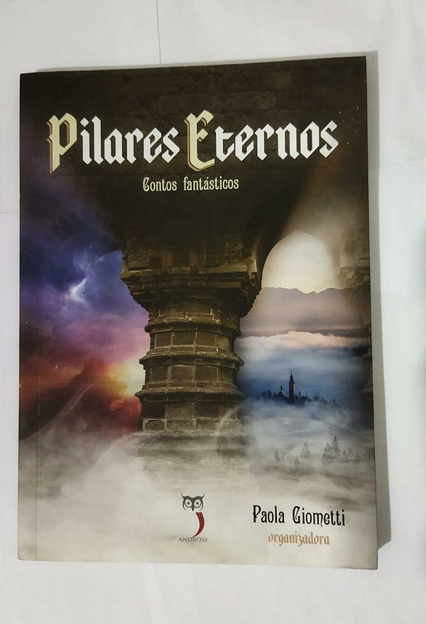 Pilares Eternos: Contos fantástico - Paola Giometti