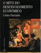 O Mito Do Desenvolvimento Econômico - Celso Furtado - Pocket Coleção Leitura