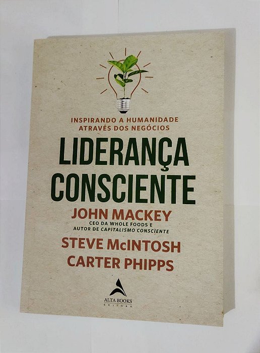 Liderança Consciente - John Mackey