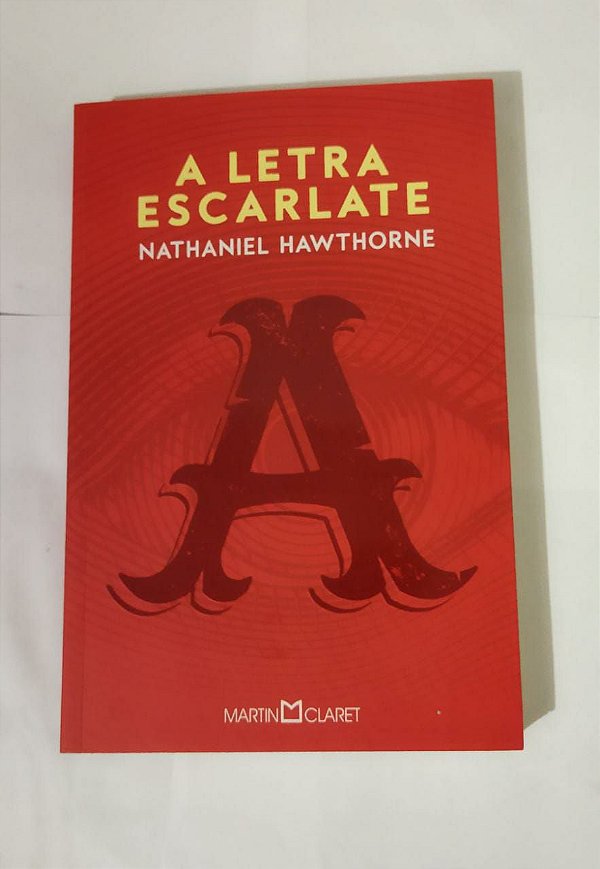 A Letra Escarlate - Nathaniel Hawthorne