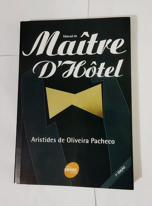 Manual do Maître D' Hôtel - Aristides De Oliveira Pacheco