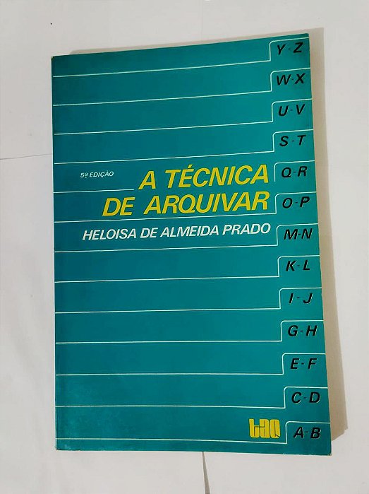 A Técnica De Arquivar - Heloisa De Almeida Prado - Seboterapia - Livros