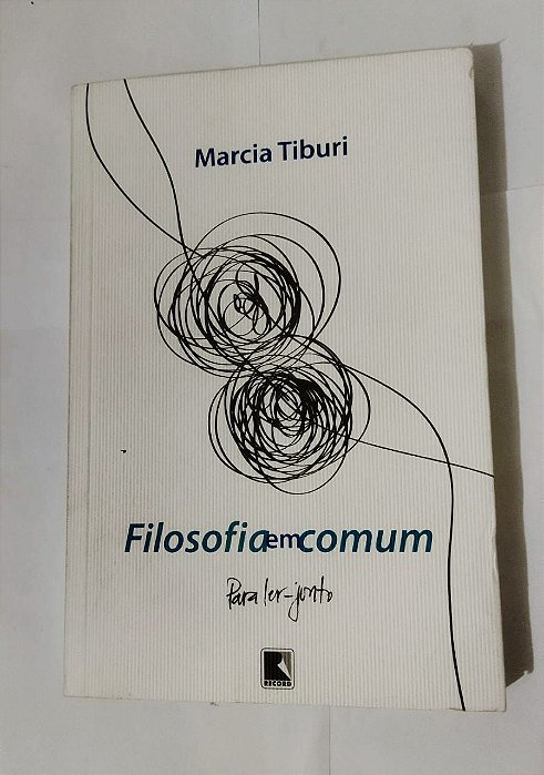 Filosofia em Comum - Marcia Tiburi