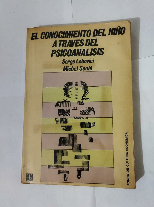 El Conocimiento del Niño Atraves del Psicoanalisis - Serge Lebovici e Michel Soulé (Leitura em Espanhol)
