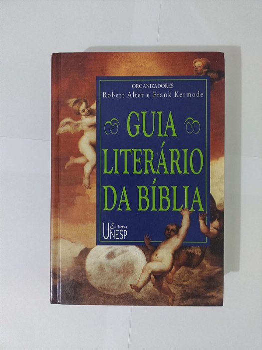 Guia Literário da Bíblia - Robert Alter e FrankKermode (Org.)