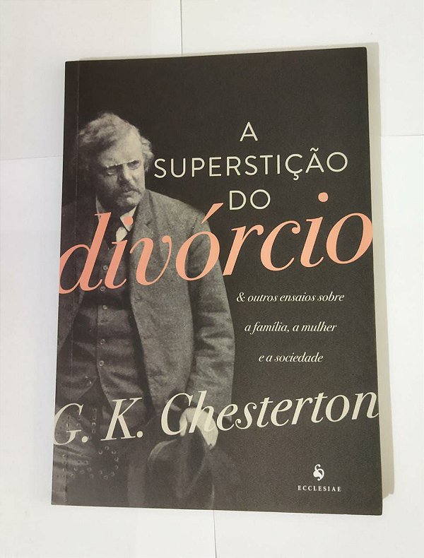A Supertição do Divórcio - G.K. Chesterton