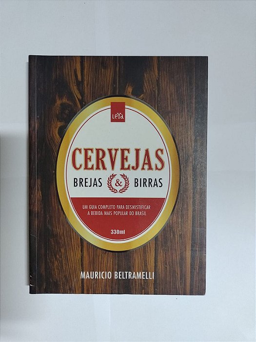 Cervejas: Brejas e Birras - Mauricio Beltramelli