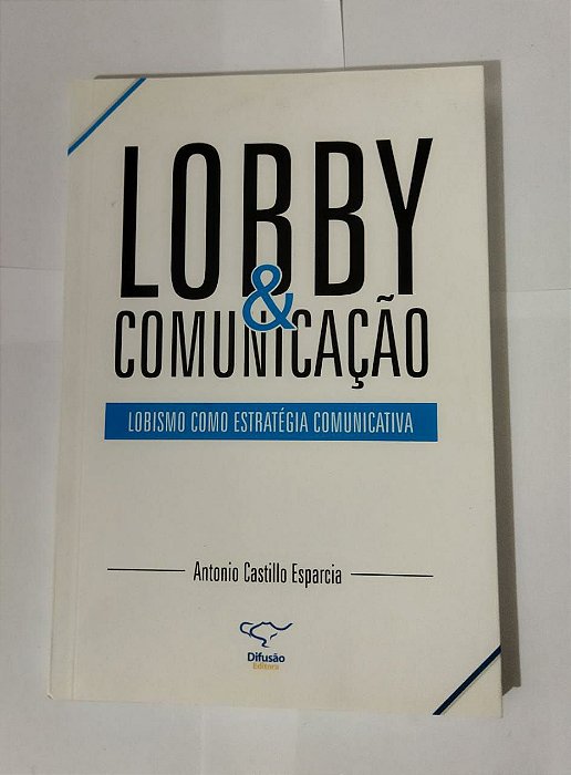 Lobby & Comunicação - Antonio Castillo Esparcia
