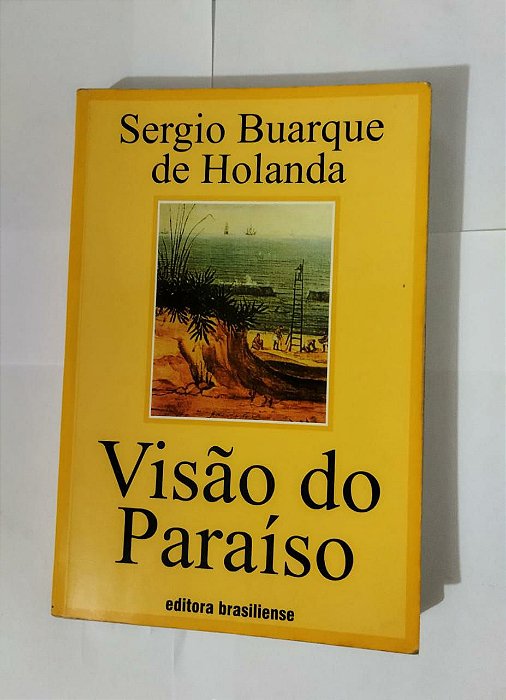 Visão do Paraíso - Sergio Buarque de Holanda