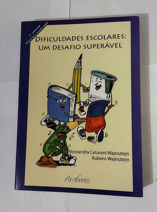 Dificuldades Escolares Um Desafio Superável - Alessandra Caturani Wajnsztejn