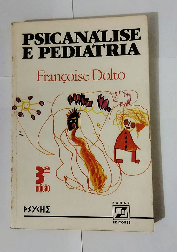 Psicanálise e Pediatria - Françoise Dolto