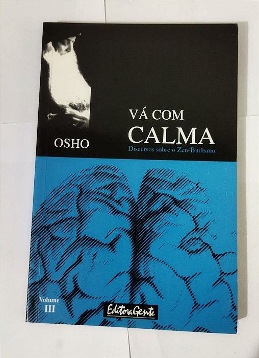 Vá Com Calma - Osho (Volume III)