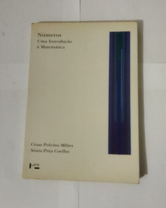 Números: Uma Introdução à Matemática - César Polcino Milies