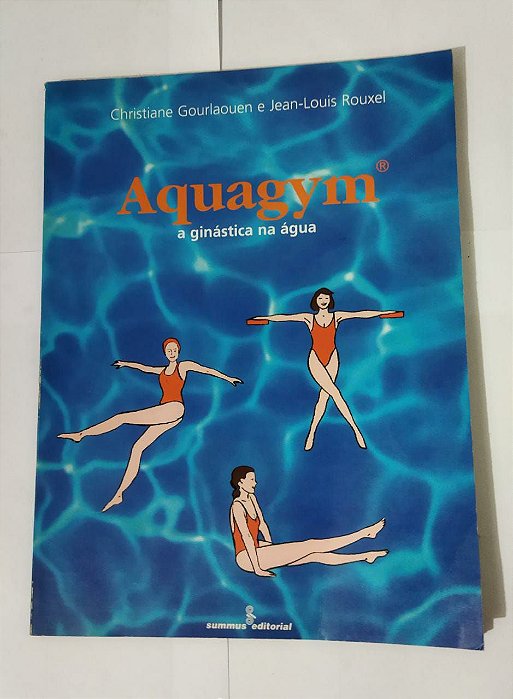 Aquagym: A ginástica na água - Christiane Gourlaouen