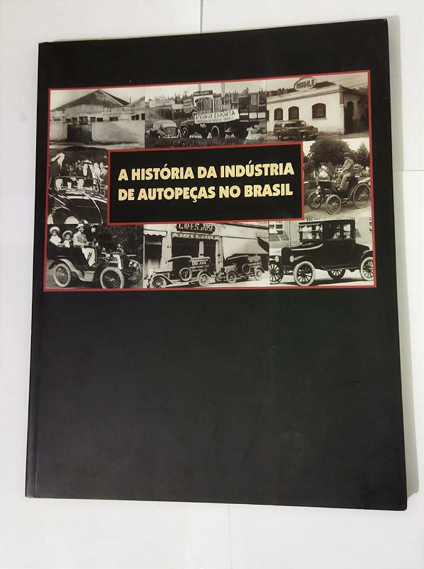 A História Da Indústria De Autopeças No Brasil