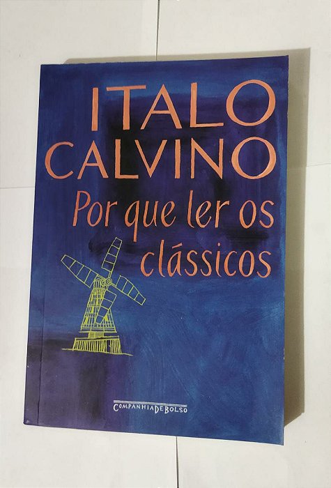 Por Que Ler Os Clássicos Italo Calvino Seboterapia Livros 4689