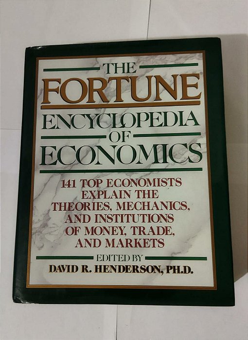The Fortune Encyclopedia of Economics - David R. Henderson, PH.D ( Ingles)
