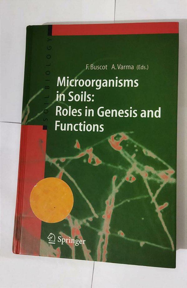 Microorganisms  in Soils: Roles in Genesis and Functions - F. Buscot ( Ingles )