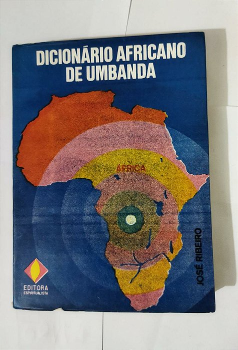 Dicionário Africano de Umbanda - José Ribeiro