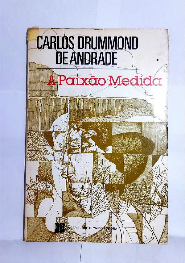 A Paixão Medida - Carlos Drummond de Andrade