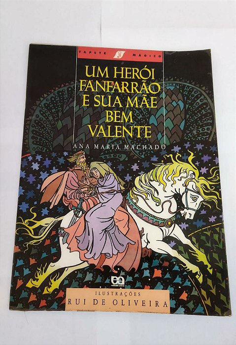 Um Herói Fanfarrão Bem Valente - Ana Maria Machado