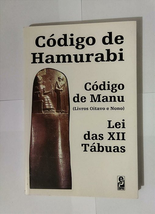 Código De Hamurabi - Código De Manu - Lei Das XII Tábuas ( Direito Antigo )
