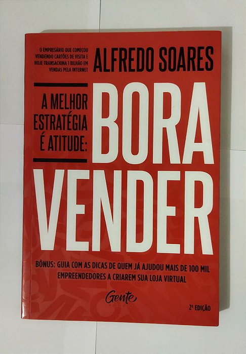 A Melhor Estratégia é Atitude: Bora Vender - Alfredo Soares