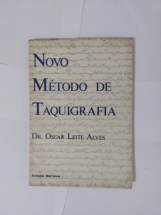 Novo Método de Taquigrafia - Dr. Oscar Leite Alves