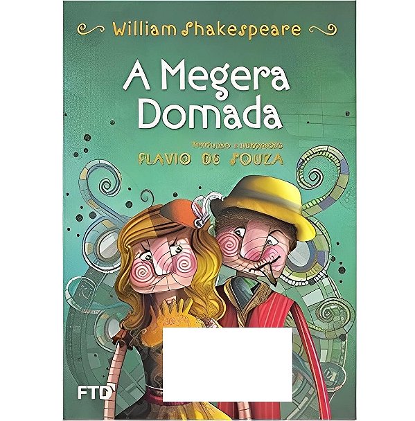 A Megera Domada - Walcyr Carrasco - FTD