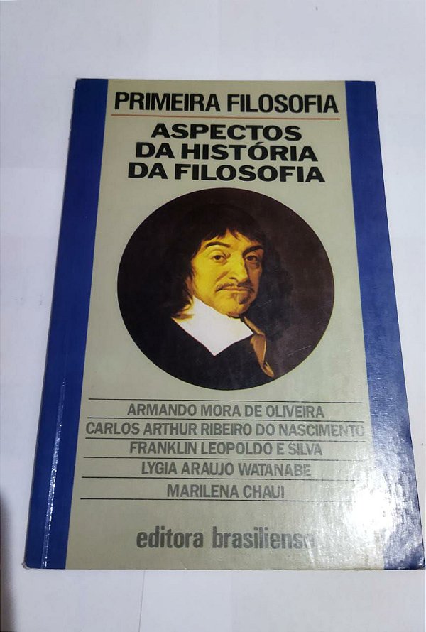 Primeira Filosofia: Aspectos da História da Filosofia  - Armando Mora de Oliveira