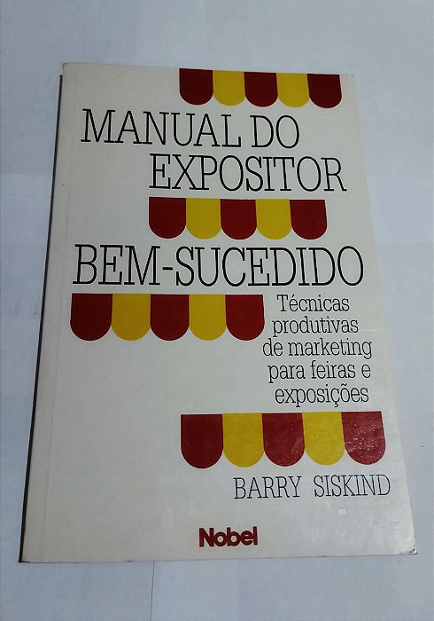 Manual Do Expositor Bem-Sucedido - Barry Siskind