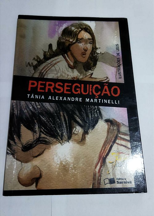 Perseguição - Tânia Alexandre Martinelli