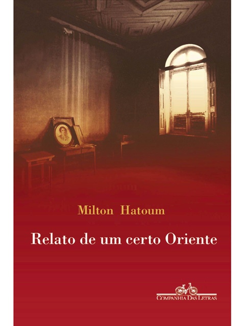 Relato de um Certo Oriente - Milton Hatoum