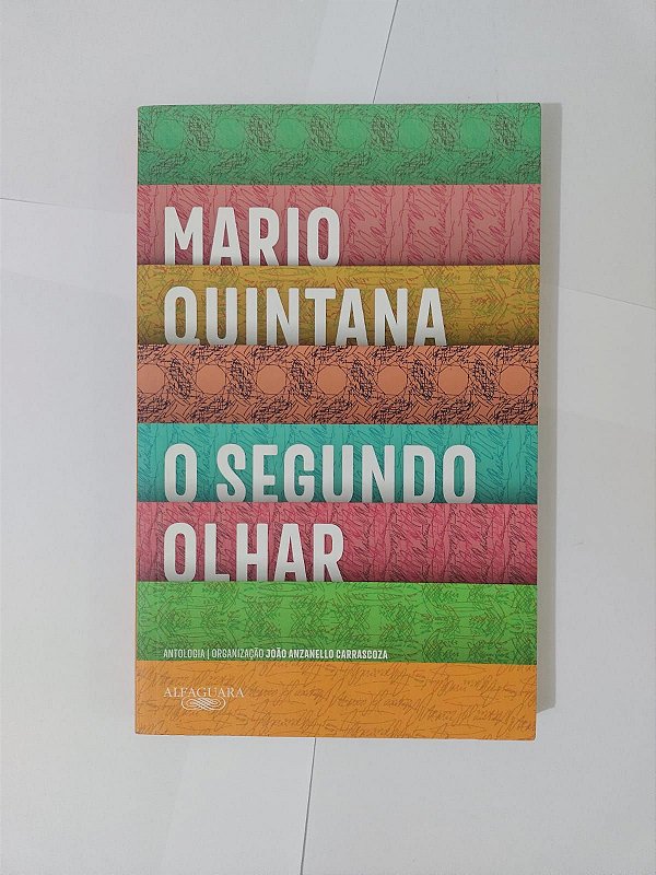 O Segundo Olhar - Mario Quintana