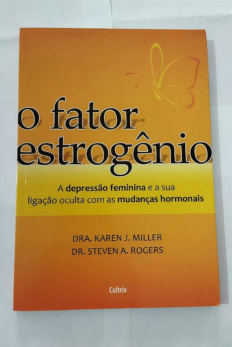 O Fator Estrogênio - Dra. Karen J. Miller