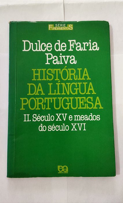 História Da Língua Portuguesa - Dulce De Faria Paiva
