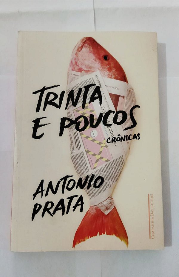 Trinta E Poucos - Antonio Prata