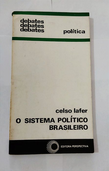 Debates: Política - O Sistema Político Brasileiro - Celso Lafer