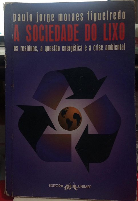 A Sociedade Do Lixo - Paulo Jorge Moraes Figueiredo (marcas)
