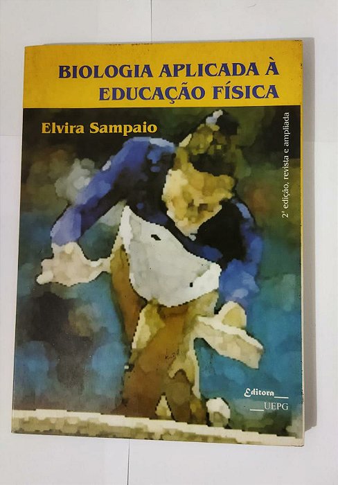 Biologia Aplicada à Educação Física - Elvira Sampaio